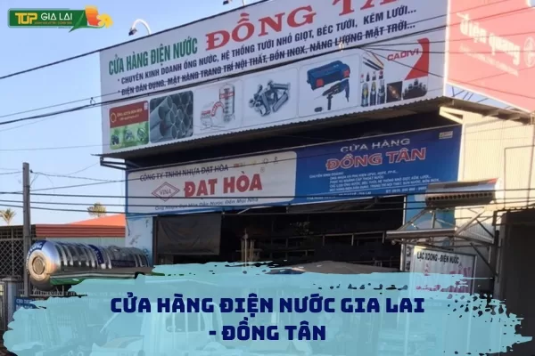 Cửa hàng điện nước Gia Lai - Đồng Tân